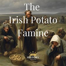 Imagen de portada para The Irish Potato Famine