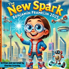 Cover image for The New Spark : Benjamin Franklin 2025