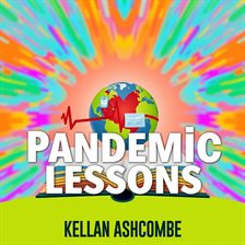 Imagen de portada para Pandemic Lessons: Surviving History's Greatest Health Crisis