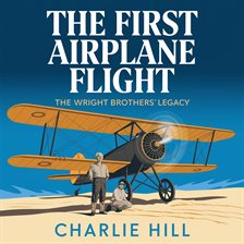 Cover image for The First Airplane Flight – The Wright Brothers' Legacy