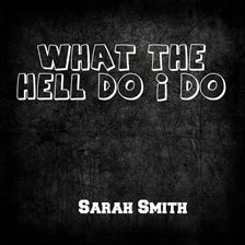 Cover image for What the Hell Do I Do