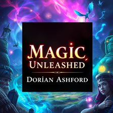 Imagen de portada para Magic Unleashed: Secrets of the Cunning in Everyday Life