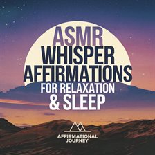 Imagen de portada para Asmr Whisper Affirmations for Relaxation & Sleep