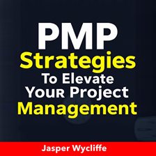 Imagen de portada para Pmp Strategies to Elevate Your Project Management Skills