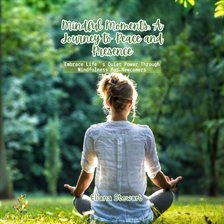 Imagen de portada para Mindful Moments: A Journey to Peace and Presence