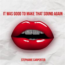 Imagen de portada para It Was Good to Make That Sound Again