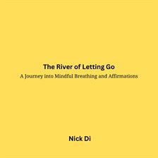 Cover image for The River of Letting Go