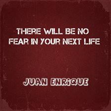 Cover image for There Will Be No Fear in Your Next Life