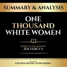 Summary & Analysis - One Thousand White Women