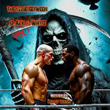 Imagen de portada para The Issue Between Black & White, Volume1