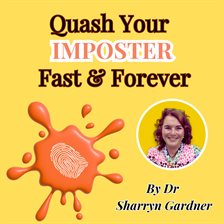 Imagen de portada para Quash Your Imposter Fast and Forever