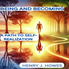 Cover image for Being and Becoming: A Path to Self-Realization