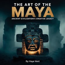 Imagen de portada para The Art of the Maya