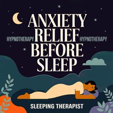 Cover image for Anxiety Relief Hypnotherapy Before Sleep