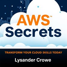 Imagen de portada para AWS Secrets: Transform Your Cloud Skills Today