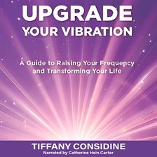 Cover image for Upgrade Your Vibration