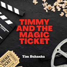 Cover image for Timmy and the Magic Ticket