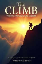 Cover image for The Climb Turning Struggles Into Success