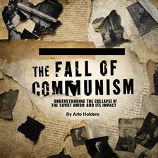 Imagen de portada para The Fall of Communism