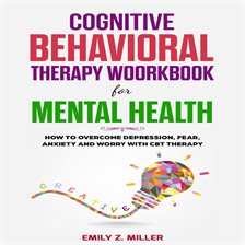Cover image for Cognitive Behavioral Therapy Workbook for Mental Health