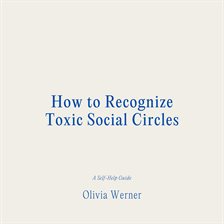 Cover image for How to Recognize Toxic Social Circles