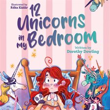 Cover image for 12 Unicorns in My Bedroom