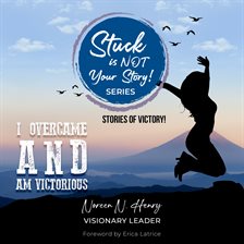 Cover image for Stuck Is Not Your Story