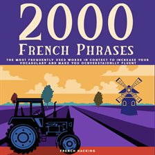 Cover image for 2000 French Phrases: The Most Frequently Used Words in Context to Increase Your Vocabulary and Make