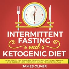 Cover image for Intermittent Fasting and Ketogenic Diet