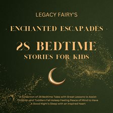 Cover image for Enchanted Escapades: 28 Bedtime Stories for Children