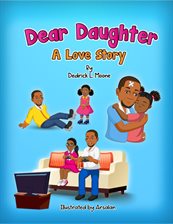 Cover image for Dear Daughter: A Love Story