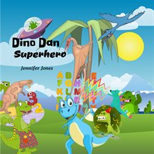 Cover image for Dino Dan Superhero