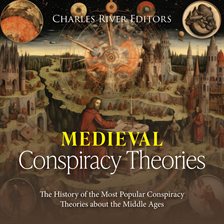 Cover image for Medieval Conspiracy Theories: The History of the Most Popular Conspiracy Theories About the Middle A