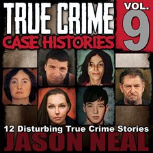 Cover image for True Crime Case Histories, Volume 9