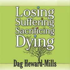 Cover image for Losing, Suffering, Sacrificing and Dying