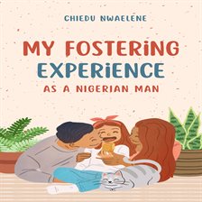 Cover image for My Fostering Experience as a Nigerian