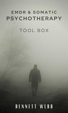 Imagen de portada para Emdr and Somatic Psychotherapy Toolbox