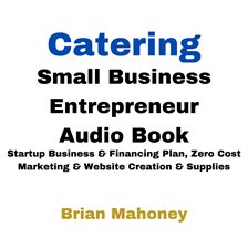 Cover image for Catering Small Business Entrepreneur Audio Book
