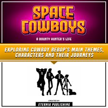 Cover image for Space Cowboys: A Bounty Hunter's Life