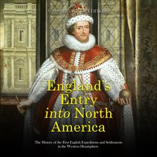 Cover image for England's Entry into North America: The History of the First English Expeditions and Settlements
