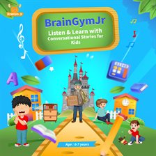 Cover image for Braingymjr: Listen and Learn With Conversational Stories for Kids (6-7 Years)