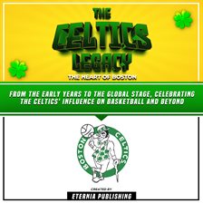 Cover image for The Celtics Legacy: The Heart of Boston