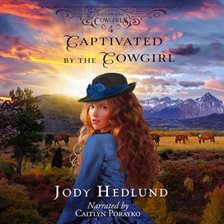 Imagen de portada para Captivated by the Cowgirl
