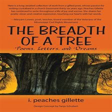 Cover image for The Breadth of a Tree: Poems, Letters, and Dreams