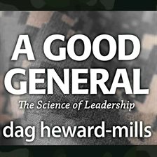 Cover image for A Good General: The Science of Leadership