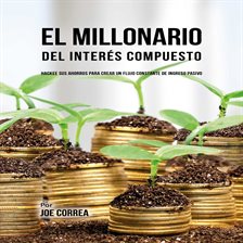 Cover image for El Millonario Del Interés Compuesto