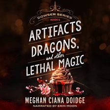 Cover image for Artifacts, Dragons, and Other Lethal Magic
