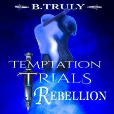 Cover image for Temptation Trials Rebellion