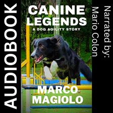 Cover image for Canine Legends: A Dog Agility Story