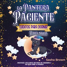 Cover image for Pantera Paciente: Cuentos para Dormir para Niños, La